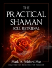 Image for The Practical Shaman - Soul Retrieval