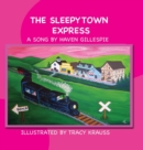 Image for The Sleepytown Express : A Song by Haven Gillespie