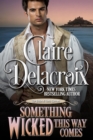 Image for Something Wicked This Way Comes: A Regency Romance
