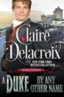 Image for Duke by Any Other Name: A Regency Romance