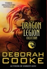 Image for The Dragon Legion Collection : Three Dragonfire Novellas