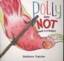 Image for Polly Does NOT Want a Cracker!