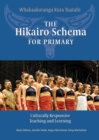 Image for The Hikairo Schema for Primary : Culturally responsive teaching and learning