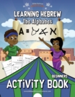 Image for Learning Hebrew : The Alphabet Activity Book