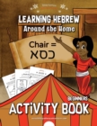Image for Learning Hebrew : Around the Home Activity Book