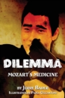 Image for Dilemma : Mozart&#39;s Medicine
