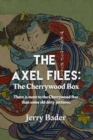 Image for The Axel Files : The Cherrywood Box