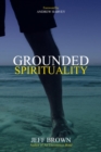 Image for Grounded spirituality