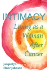 Image for Intimacy Living as a Woman After Cancer