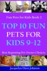 Image for Top 10 Fun Pets for Kids 9-12
