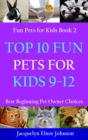 Image for Top 10 Fun Pets for Kids 9-12