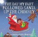 Image for The Day My Fart Followed Santa Up The Chimney