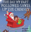 Image for The Day My Fart Followed Santa Up The Chimney
