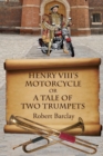 Image for Henry VIII&#39;s Motorcycle