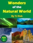 Image for Wonders of the Natural World : (Age 6 and Above)