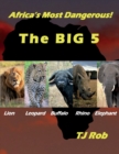 Image for Africa&#39;s Most Dangerous - The Big 5