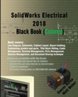 Image for SolidWorks Electrical 2018 Black Book (Colored)