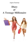Image for Diary of A Teenage Millionaire