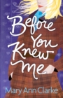 Image for Before You Knew Me : An opposites attract romantic suspense novel