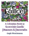 Image for Failte! A Colouring Book of Scottish Gaelic Phrases &amp; Proverbs
