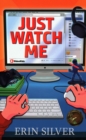 Image for Just Watch Me!