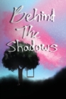 Image for Behind the Shadows