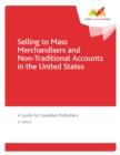 Image for Selling to Mass Merchandisers and Non-traditional Accounts in the United States: A Guide for Canadian Publishers, 3rd edition
