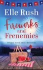 Image for Fireworks and Frenemies : A Holiday Beach Sweet Romance