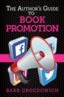 Image for Author&#39;s Guide to Book Promotions: Everything authors want to know about promoting a book