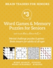 Image for Brain Teasers for Seniors #3 : Word Games &amp; Memory Puzzles for Seniors. Mental challenge puzzles &amp; games - Brain teasers for adults for all ages:
