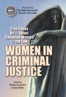 Image for Women in Criminal Justice: True Cases By and About Canadian Women and the Law.