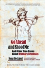 Image for Go Ahead and Shoot Me!: And Other True Cases About Ordinary Criminals