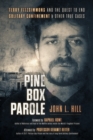 Image for Pine Box Parole : Terry Fitzsimmons and the Quest to End Solitary Confinement &amp; Other True Cases