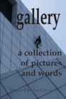 Image for Gallery : A Collection of Pictures and Words