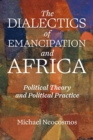 Image for Dialectic of Emancipation in Africa