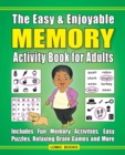 Image for The Easy &amp; Enjoyable Memory Activity Book for Adults