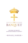Image for Banquet: Exploring the Greatest Invitation Extended to Humanity