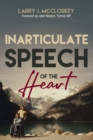 Image for Inarticulate Speech of the Heart