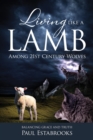 Image for Living Like a Lamb Among 21st Century Wolves