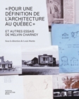 Image for &quot;Pour une definition de l&#39;architecture au Quebec&quot; et autres essais de Melvin Charney