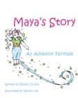 Image for Maya&#39;s Story : An Adoption Fairytale