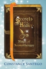 Image for Secrets of a Healer : Magic of Aromatherapy