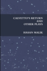 Image for Calvetto&#39;s Return and Other Plays