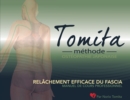 Image for Relachement efficace du fascia, par la Methode Tomita, Osteopathie japonaise