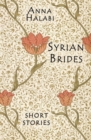 Image for Syrian Brides : Short Stories