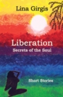 Image for Liberation : Secrets of the Soul: Short Stories