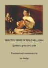 Image for SELECTED VERSE OF EMILE NELLIGAN Quebec&#39;s great lyric poet