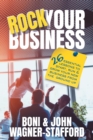 Image for Rock Your Business : 26 Essential Lessons to Start, Run, and Grow Your New Business From the Ground Up