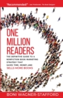 Image for One Million Readers : The Definitive Guide to a Nonfiction Book Marketing Strategy That Saves Time, Money, and Sells More Books