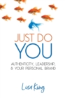 Image for Just Do You : Authenticity, Leadership, and Your Personal Brand